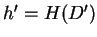 $ h'=H(D')$