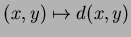 $ (x,y) \mapsto d(x,y)$